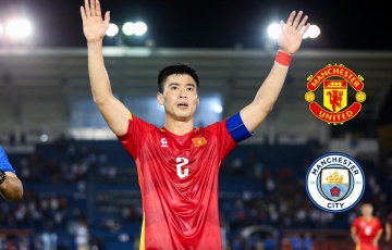 Duy Mạnh: Cầu thủ Việt Nam duy nhất đối đầu cả Man City và Man Utd